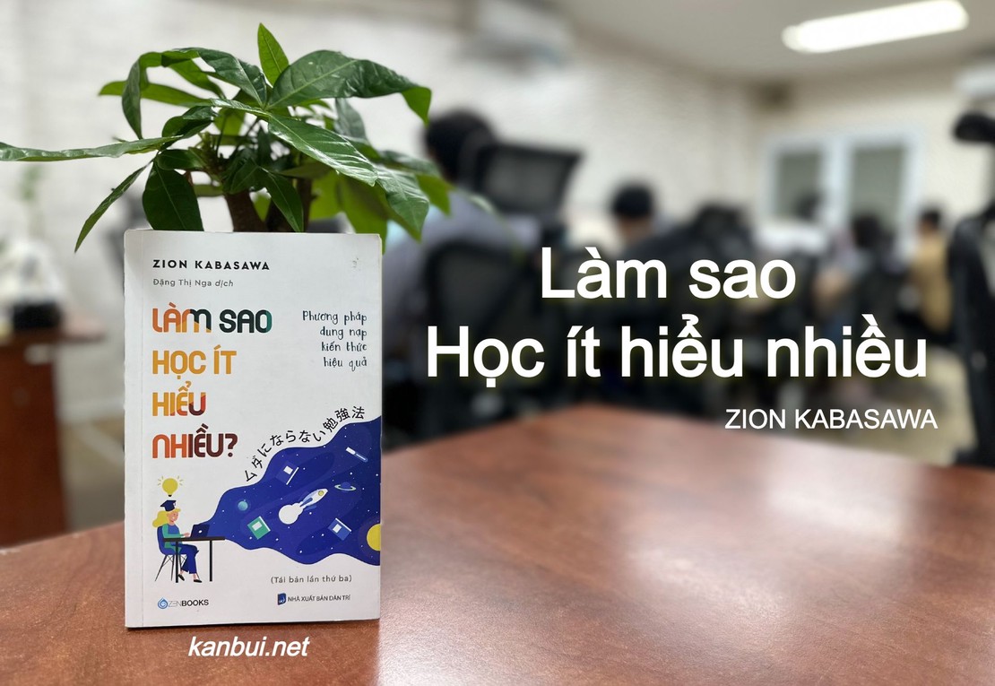 Review Sách: Làm sao học ít hiểu nhiều